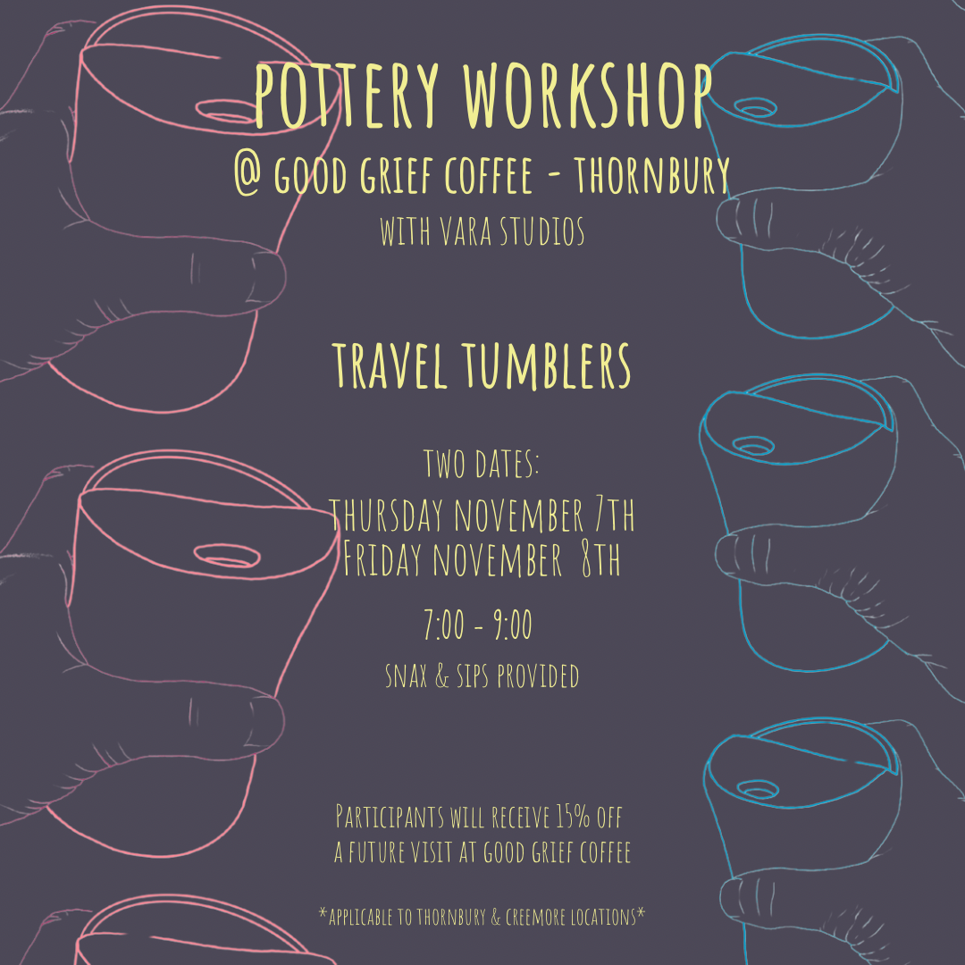 Travel Tumbler Workshop - Nov 7/8 - Good Grief Coffee